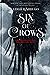 Six of Crows (Six of Crows, #1) by Leigh Bardugo