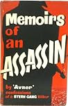 Memoirs of an Assassin: confessions of a Stern Gang Killer Memoirs of an Assassin: confessions of a Stern Gang Killer