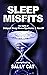 Sleep Misfits: The reality ...