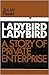 Ladybird, Ladybird: A Story of Private Enterprise