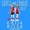 Catch and Cradle