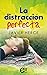 La distracción perfecta