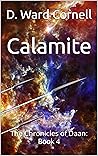 Calamite: The Chronicles of Daan: Book 4 Calamite: The Chronicles of Daan: Book 4