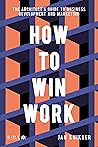 How To Win Work: ...