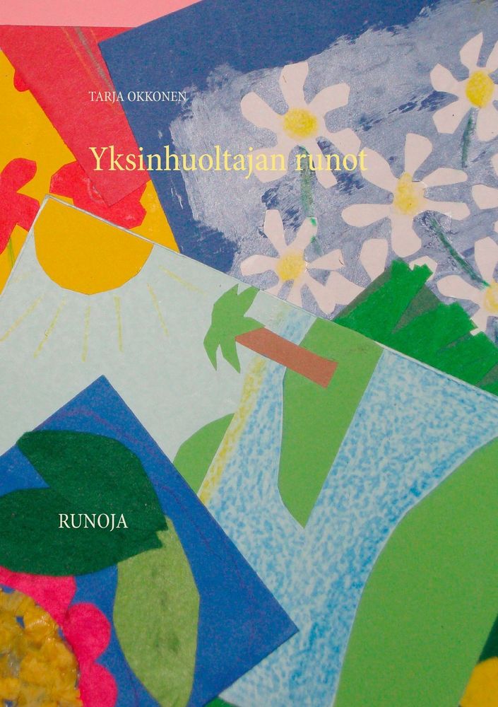 Yksinhuoltajan runot: Runoja (Finnish Edition)