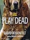 Play Dead by David Rosenfelt