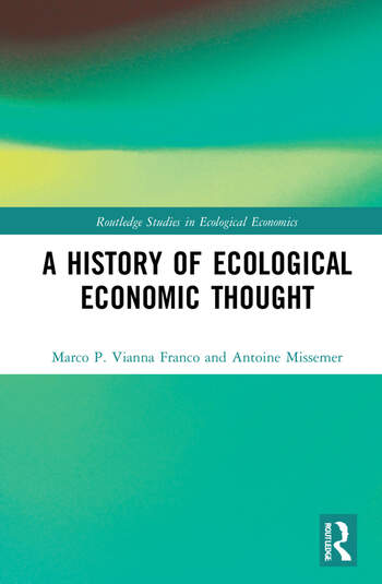 A History of Ecological Economic Thought (Routledge Studies in Ecological Economics)