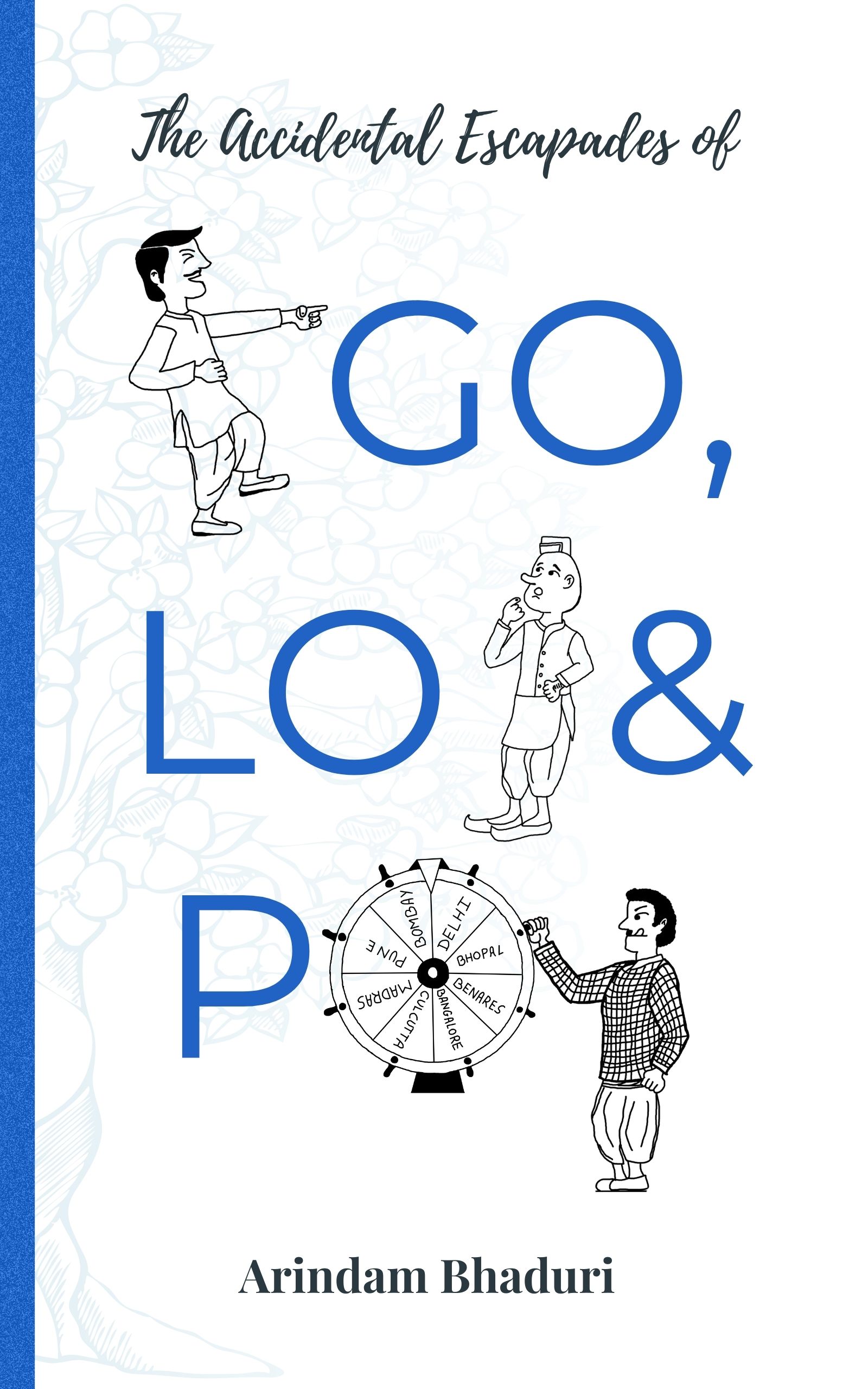 The Accidental Escapades of Go, Lo & Po