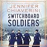 Switchboard Soldiers by Jennifer Chiaverini