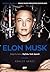 Elon Musk. Biografia twórcy PayPala, Tesli, SpaceX