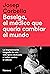 Baselga, el médico que quería cambiar el mundo by Josep Corbella