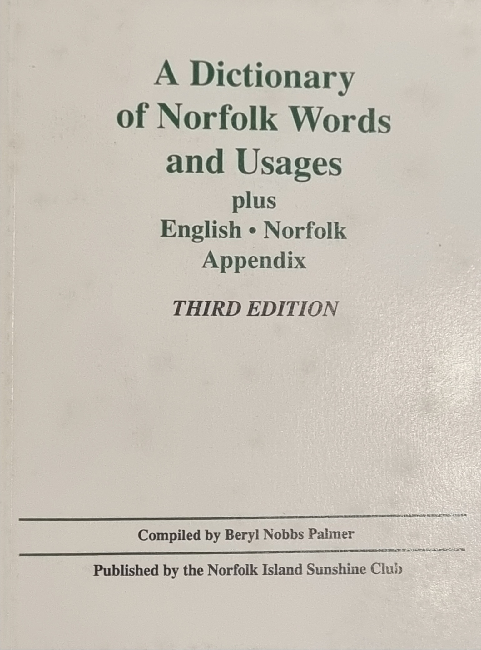 A Dictionary of Norfolk Words and Usages plus English-Norfolk Appendix