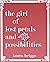 The Girl of Lost Petals and Possibilities by Laura    Briggs