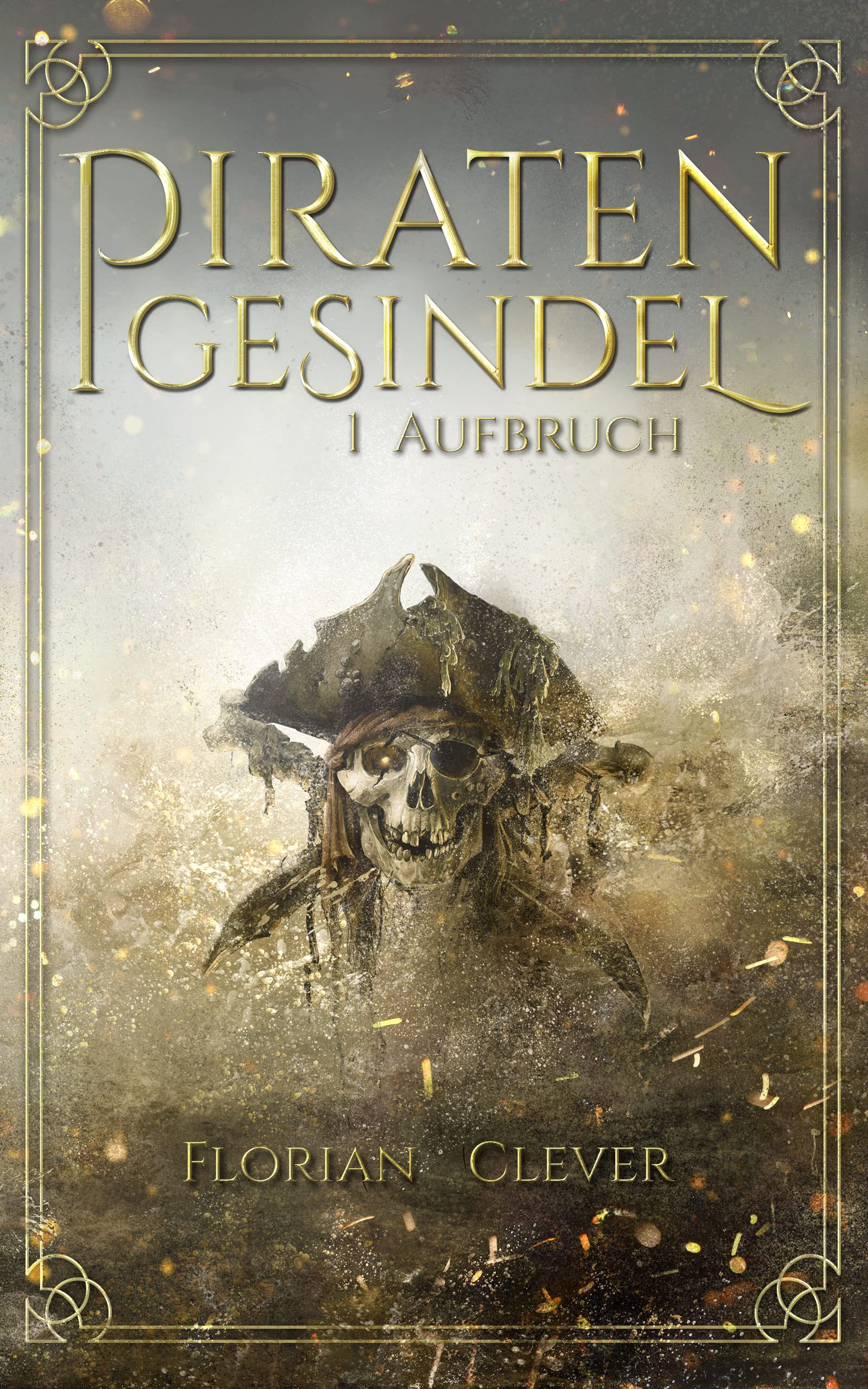 Aufbruch (Piratengesindel #1)
