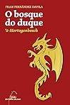 O bosque do duque...