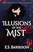 Illusions of the Mist