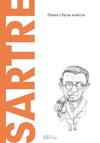 Sartre: Duma z bycia wolnym (Biblioteca Descubrir la Filosofía, #32)
