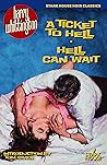 A Ticket to Hell / Hell Can Wait