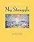 My Struggle (My Struggle #6)