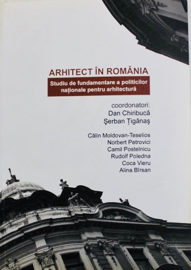Arhitect în România - Studiu de fundamentare a politicilor naționale pentru arhitectură