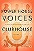 Powerhouse Voices by Naleighna Kai