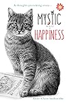 Mystic and the Secret of Happiness by Anne-Claire Szubaniska