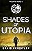 Shades of Utopia: The Unite...