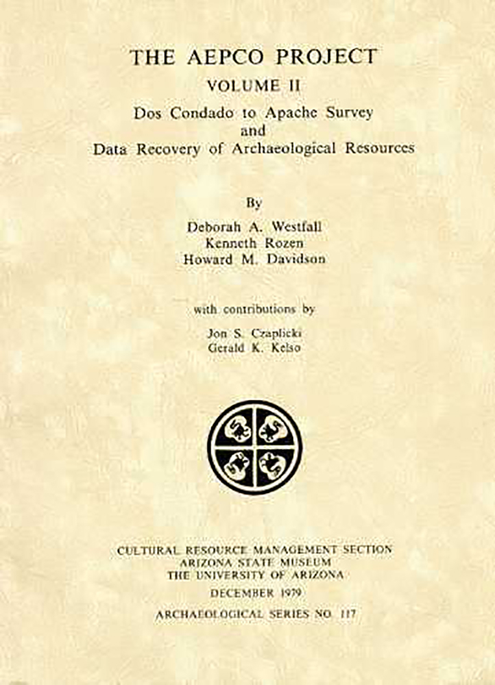The AEPCO Project: Greenlee to Dos Condado Survey and Data Recovery of Archaeological Resources (Vol. 1)
