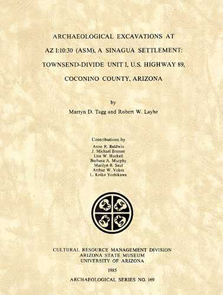 Archaeological Excavations at Az I:10:30 Asm, a Sinagua Settlement: Townsend Divide Unit I, U.s. Hwy. 89, Coconino Co., Az (ASM Archaeological Series)
