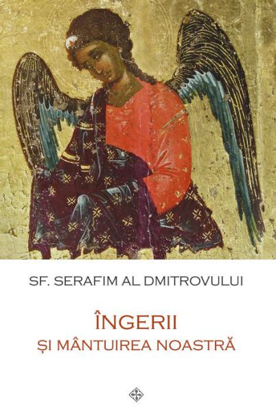 Îngerii şi mântuirea noastră