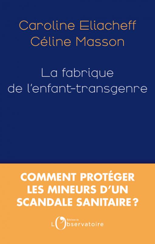 La fabrique de l'enfant-transgenre (Mass Market Paperback)