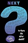 Next: Is There Life After Death?