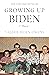 Growing Up Biden