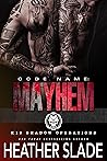 Code Name: Mayhem (K19 Shadow Operations Team One Book 5)