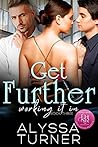 Get Further ( Working It In #3 )