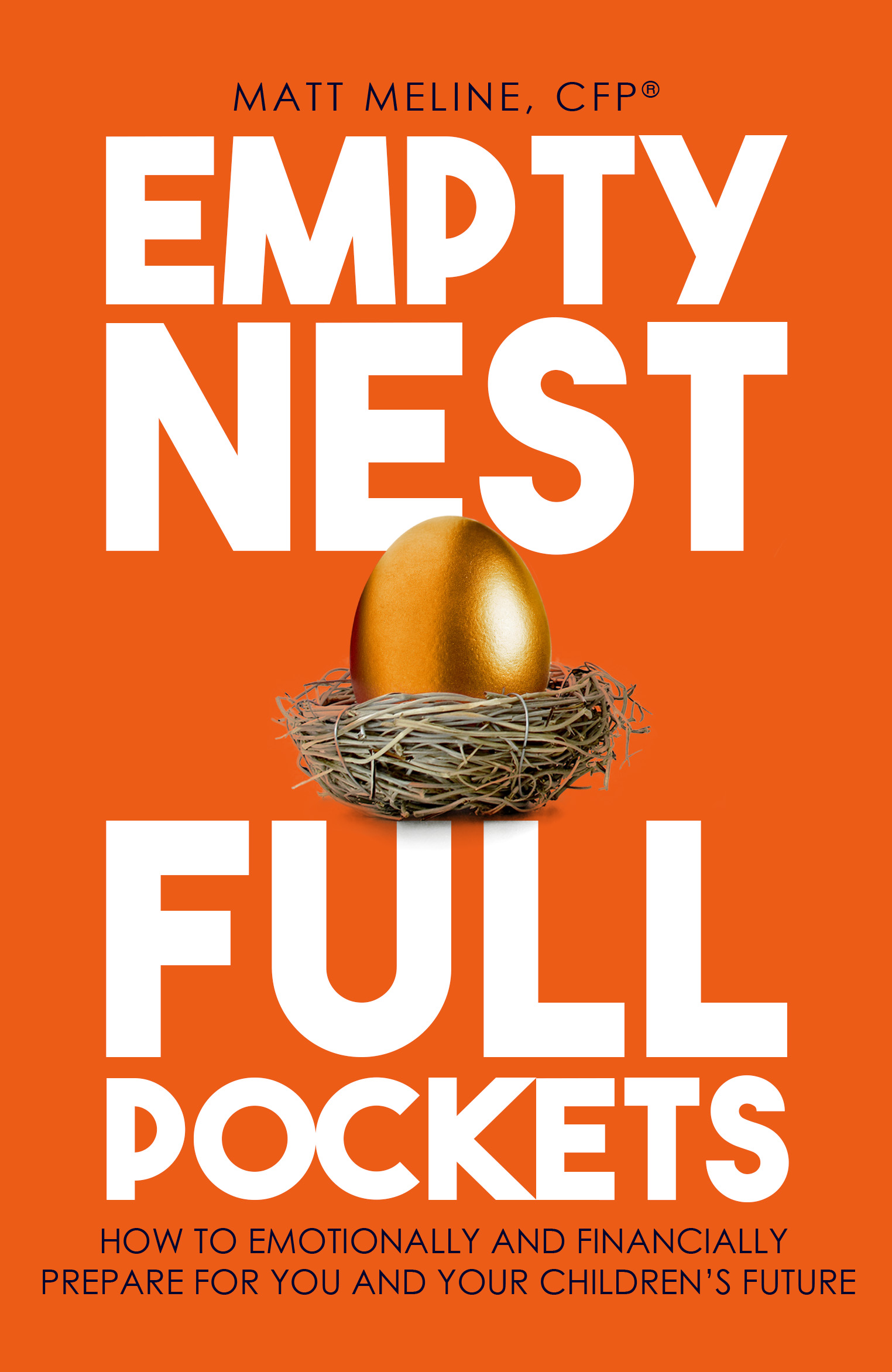 Empty Nest, Full Pockets: How to Emotionally and Financially Prepare for Your Family’s Future