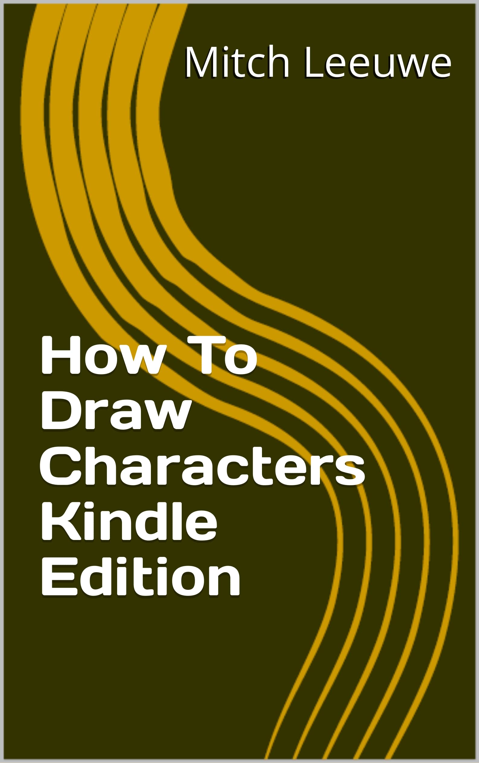 How To Draw Characters Kindle Edition (Kindle Edition)