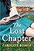 The Lost Chapter by Caroline  Bishop