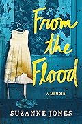 From the Flood: A Memoir