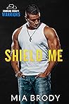 Shield Me (Courage County Warriors #3)