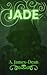 Jade (Jaded Immortals #1)