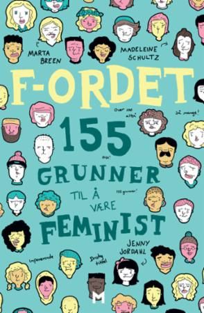 F-ordet. 155 grunner til å være feminist (Paperback)
