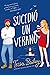 Sucedió un verano (Hermanas Bellinger, #1)