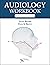 Audiology Workbook, Fourth Edition