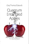 Quantum Entangled Apples: The Book of Bob II (The BOB Quadrilogy 2)