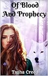 Book cover for Of Blood and Prophecy (The Alpha Chronicles)