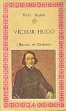 Victor Hugo - Hayatı ve Eserleri