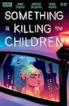 Something is Killing the Children #22 by James Tynion IV