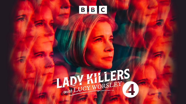 Lady Killers with Lucy Worsley (Audiobook)