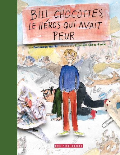 Bill Chocottes, le héros qui avait peur
